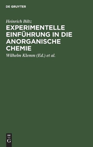 Heinrich Biltz Experimentelle Einführung in Die Anorganische Chemie (Hardback)