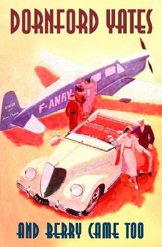 And Berry Came Too (B-Berry Pleydell) by Yates, Dornford Paperback Book The FastFREE US DELIVERY | ISBN: 1842329634 | Quality Books