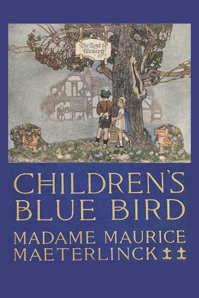 The Blue Bird by Maurice Maeterlinck Paperback Book