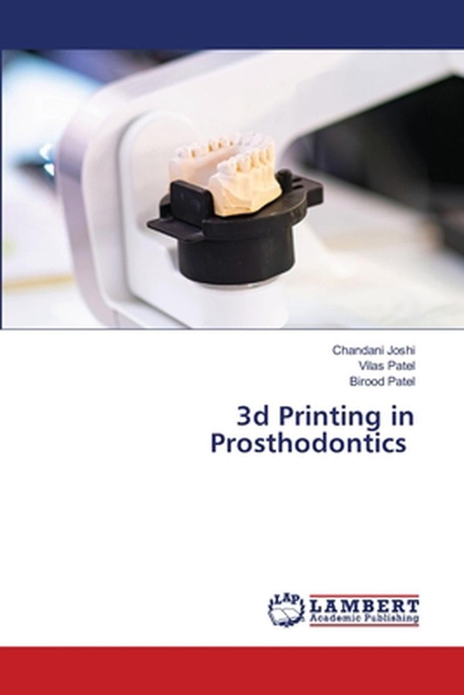 3d Printing in Prosthodontics by Chandani Joshi Paperback Book