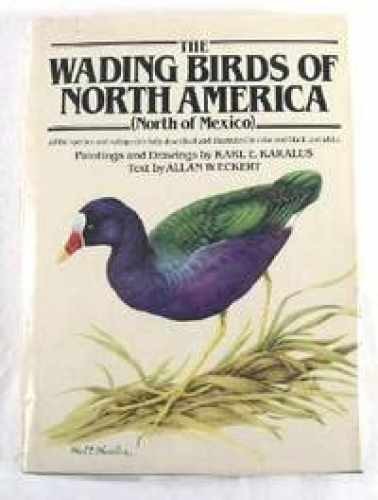 The wading birds of North America - Hardcover, by Eckert Allan W - Very Good b