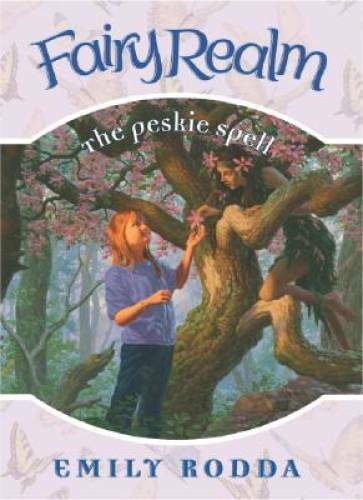 The Peskie Spell (Fairy Realm No.9) - Hardcover By Rodda, Emily - GOOD