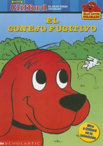 Clifford: El conejo fugitivo: The Runaway Rabbit (clifford Y El Conejo Fu - GOOD