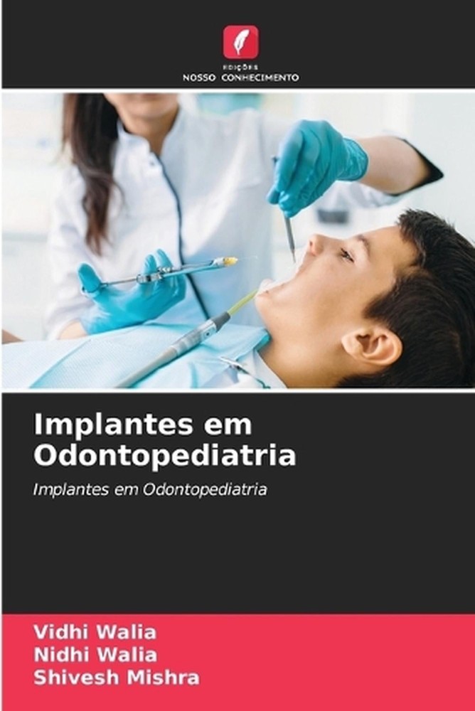 Implantes em Odontopediatria by Vidhi Walia (Portuguese) Paperback Book