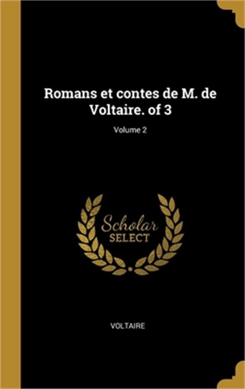 Romans et contes de M. de Voltaire. of 3; Volume 2 (Hardback or Cased Book)