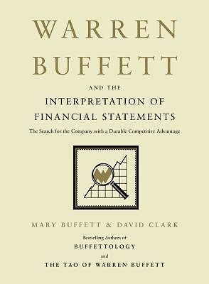 Warren Buffett and the Interpretation of Financial Statements: The Search for...by Buffett, Mary; Clark, David | HC | Acceptable