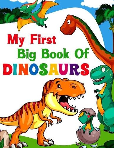 Ronn Big Dinosaur Publishing My First Big Book Of Dinosaurs (Paperback)Another great item from Rarewaves USA | Free delivery!