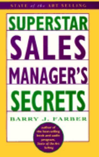 Superstar Sales Manager's Secrets by Barry J. Farber (1995, Trade Paperback)