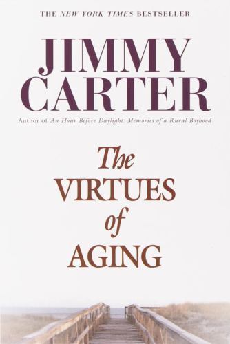 Virtues of Aging, Paperback by Carter, Jimmy, Brand New, Free shipping in the US