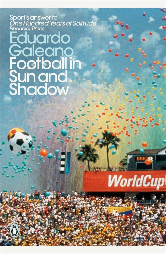 Football in Sun and Shadow by Eduardo Galeano (English) Paperback Book