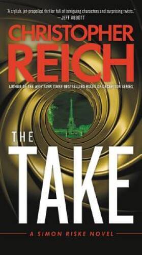 The Take (Simon Riske) - Mass Market Paperback By Reich, Christopher - GOOD