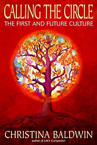 Calling the Circle: The First and F..., Christina Baldw