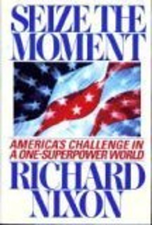 Seize the Moment : America's Challenge in a One-Superpower WorldFree US Delivery | ISBN:0671743430