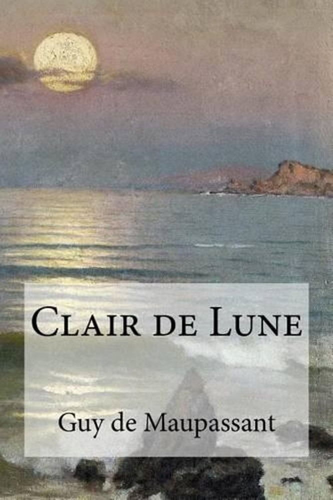 Clair de Lune by Guy De Maupassant (French) Paperback Book