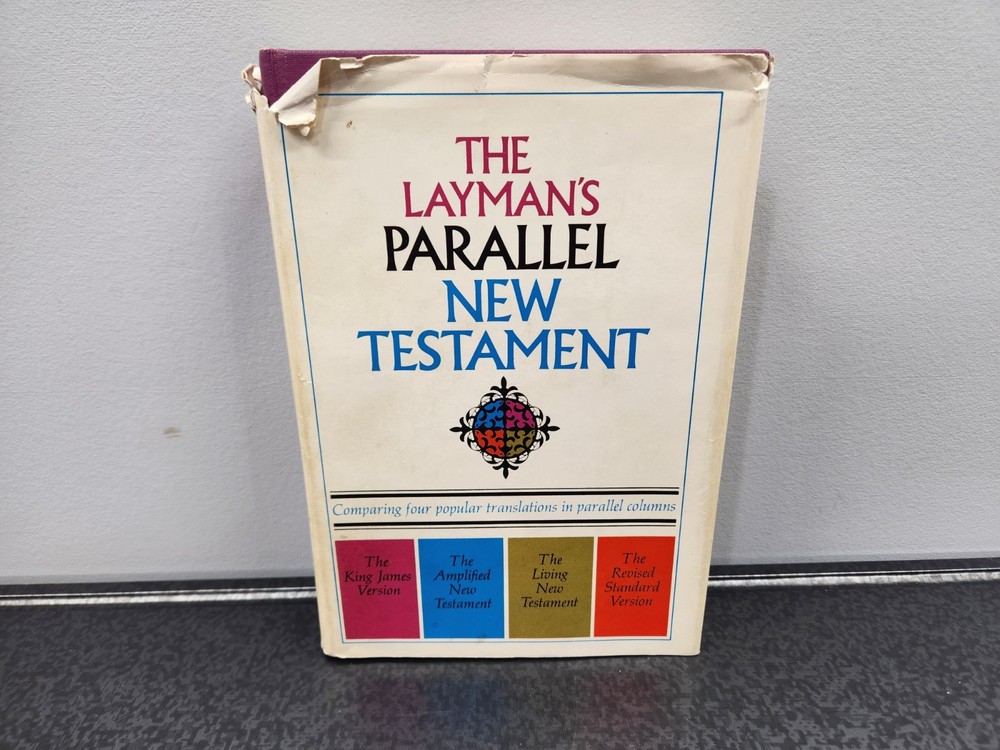 The Layman's Parallel New Testament: King James Version, The Amplified, Living