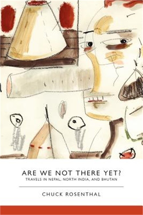 Are We Not There Yet? Travels in Nepal, North India, and Bhutan (Paperback or So
