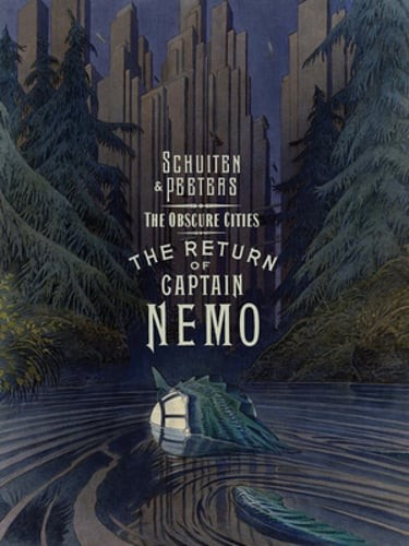 The Obscure Cities - The Return of Captain Nemo by François Schuiten: New