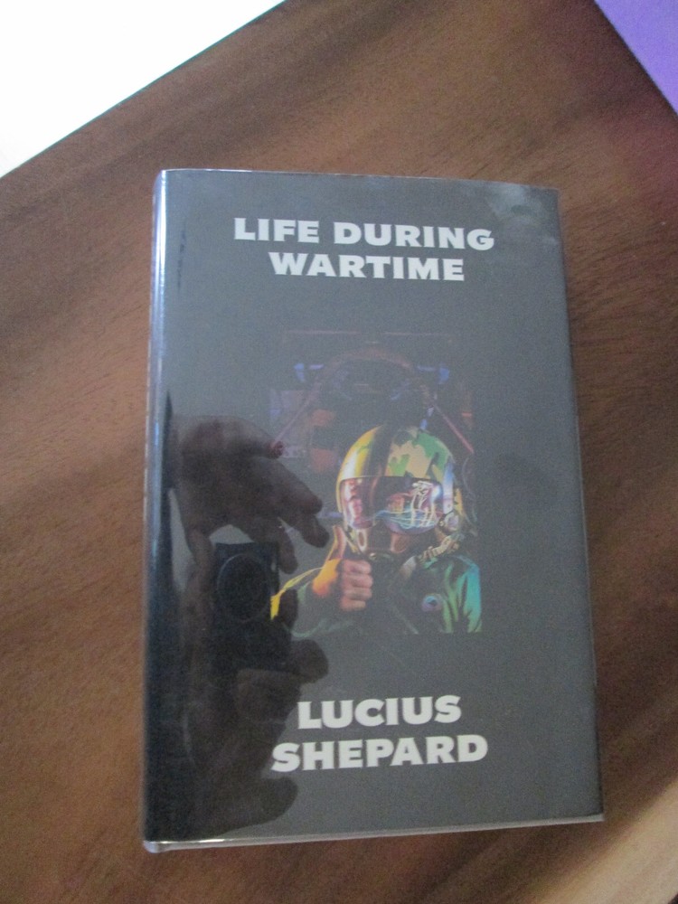 Lucious Shepard LIFE DURING WARTIME First Edition in jacket 1988