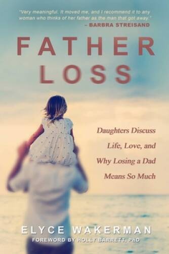 Father Loss: Daughters Discuss Life, Love, and Why Losing a Dad Means  - GOOD