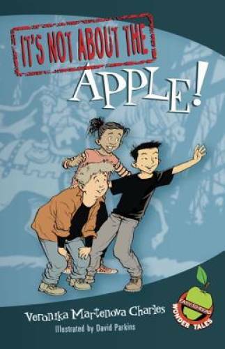 It's Not about the Apple!: Easy-to-Read Wonder Tales - Paperback - GOOD