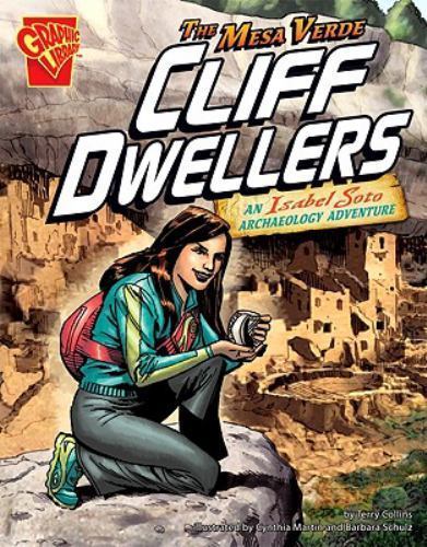 Mesa Verde Cliff Dwellers : An Isabel Soto Archaeology Adventure, Library by ...