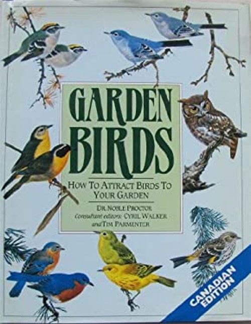 Garden Birds: How to Attract Birds to Your Garden Dr. Noble ProctFree US Delivery | ISBN:0999923390