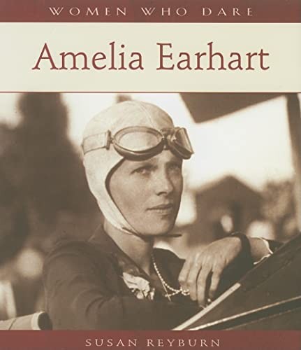Women Who Dare Amelian Earhart by Reyburn, Susan Hardback Book The Fast FreeFREE US DELIVERY | ISBN: 0764935453 | Quality Books
