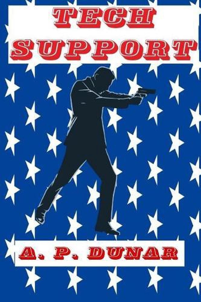 Tech Support by A.P. Dunar (English) Paperback Book