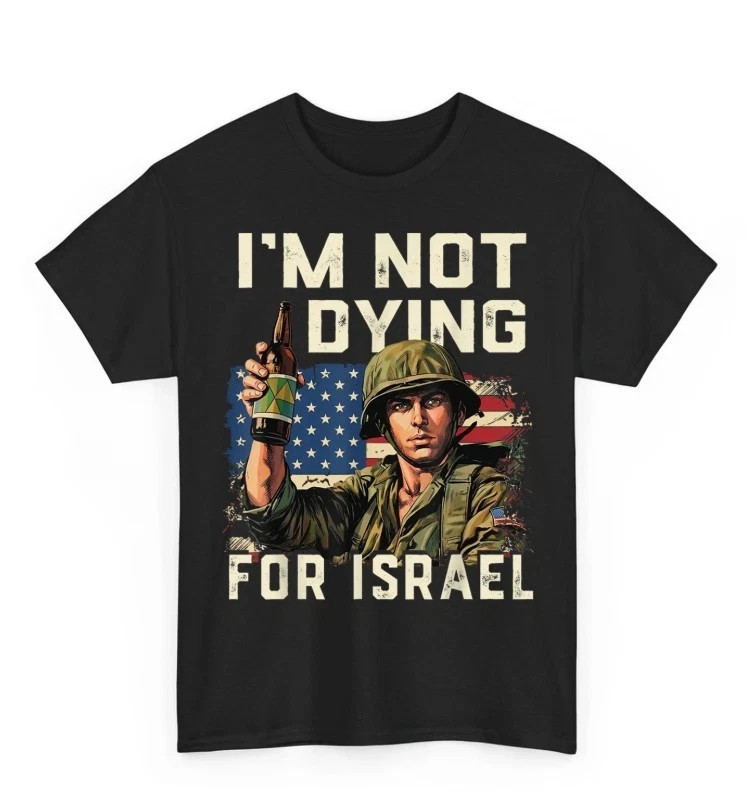 Im Not Dying for Israel Political American Flag Patriotic Retro shirt new