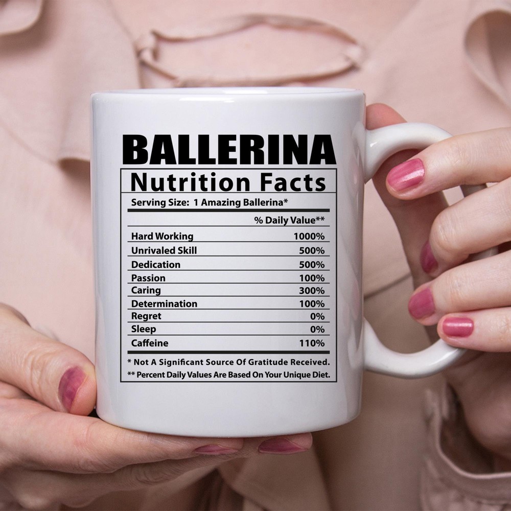 Funny Ballerina Nutritional Facts White Coffee Mug