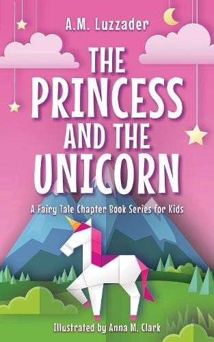 A.M. Luzzader The Princess and the Unicorn (Paperback)Another great item from Rarewaves USA | Free delivery!