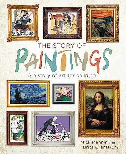 The Story of Paintings: A history of - Paperback, by Manning Mick - Very Good