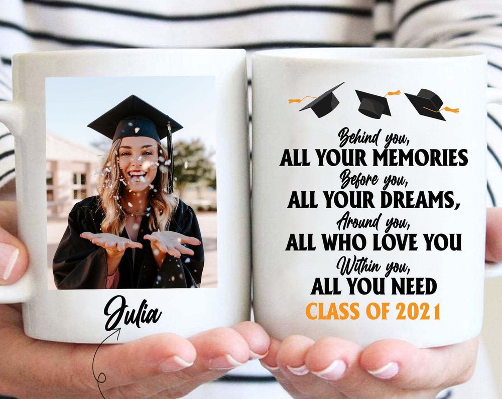 Behind You All Your Memories Mug Graduation 2021 Mug Class 2021 Mug Personalized