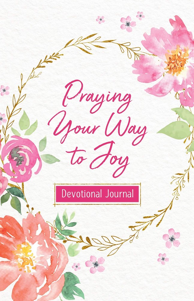 Praying Your Way to Joy Devotional Journal by Maltese