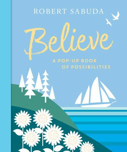 Believe: A Pop-Up Book of Possibilities by Sabuda, Robert, Good Book