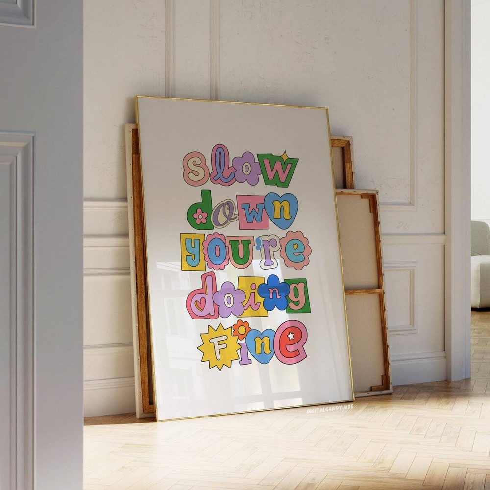 Slow Down Youre Doing Fine Print Trendy Wall Art Prints Girly Cute Printable