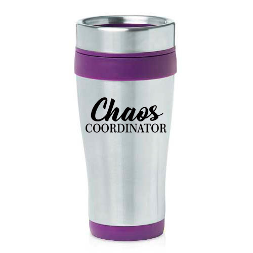 16 oz Travel Coffee Mug Chaos Coordinator Mom Mother Teacher