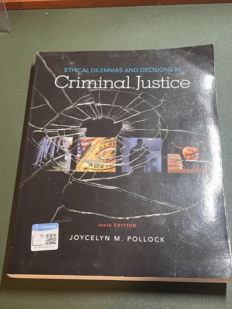 Ethical Dilemmas And Decisions In Criminal Justice 10th Edition