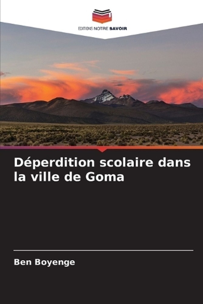 Dperdition scolaire dans la ville de Goma by Ben Boyenge (French) Paperback Book