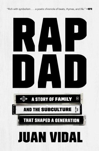 Rap Dad : A Story of Family and the Subculture That Shaped a Generation, Pape...
