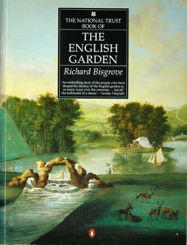The National Trust Book of the English Garden By Richard Bisgro