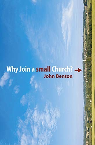 Why Join a Small Church by Benton, John Paperback Book The Fast Free ShippingFREE US DELIVERY | ISBN: 1845504070 | Quality Books