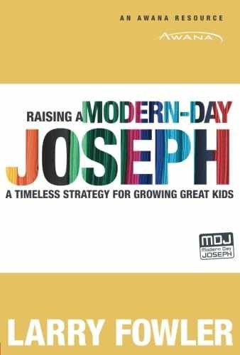 Raising a Modern-Day Joseph: A Timeless - Paperback, by Fowler Larry - Very Good