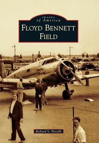Floyd Bennett Field (Images of - Paperback, by Porcelli Richard V. - Very Good