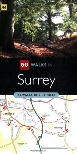 50 Walks in Surrey: 50 Walks of 3-8 Miles By AA Publishing