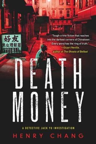 Death Money: A Detective Jack Yu Investigation by Henry Chang: Used