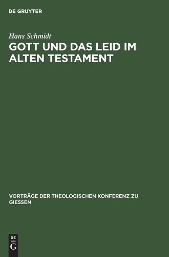 Hans Schmidt Gott Und Das Leid Im Alten Testament (Hardback)