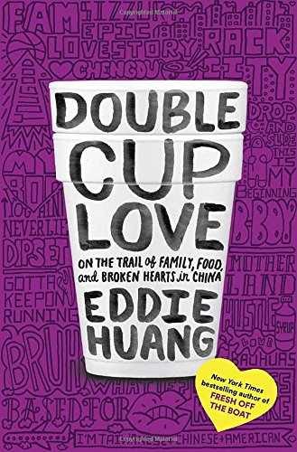 Double Cup Love: On the Trail of - Hardcover, by Huang Eddie - Acceptable j