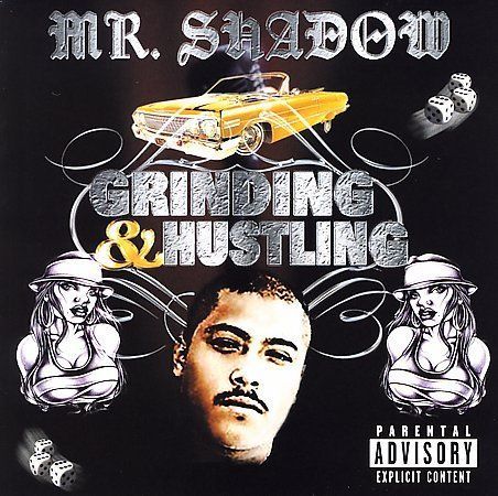 Grinding & Hustling [PA] by Mr. Shadow (CD, Jan-2007, EMI Music Distribution)