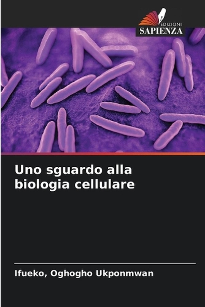 Uno sguardo alla biologia cellulare by Ifueko Oghogho Ukponmwan (Italian) Paperb